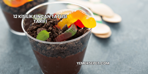 12 Kişilik Fincan Tatlısı Tarifi