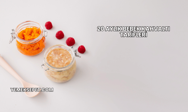 20 Aylık Bebek Kahvaltı Tarifleri