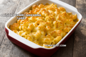 4 Kişilik Peynirli Makarna Tarifi