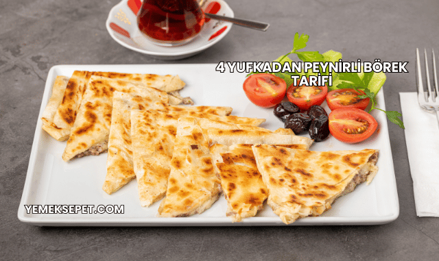 4 Yufkadan Peynirli Börek Tarifi