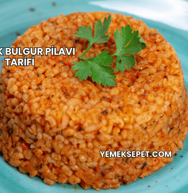 7 Kişilik Bulgur Pilavı Tarifi