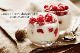 Ahududulu Trileçe Tarifi Nasıl Yapılır?