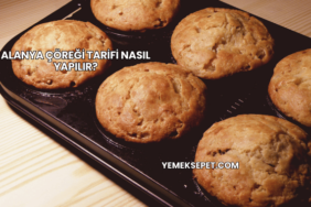 Alanya Çöreği Tarifi Nasıl Yapılır?