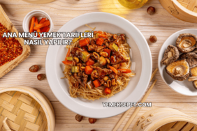 Ana Menü Yemek Tarifleri Nasıl Yapılır?
