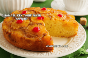 Ananaslı Kek Tarifi Nasıl Yapılır?