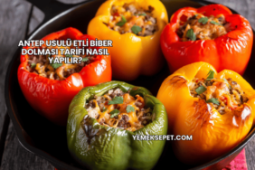 Antep Usulü Etli Biber Dolması Tarifi Nasıl Yapılır?