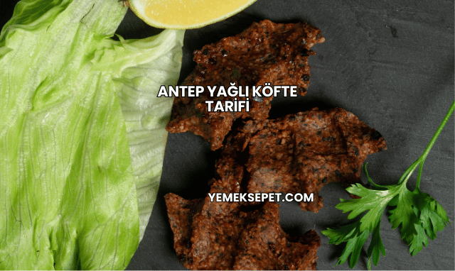 Antep Yağlı Köfte Tarifi