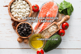 Bağırsaklara İyi Gelen Yemek Tarifleri