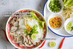 Balık Yanına Çorba Tarifleri Nasıl Yapılır?