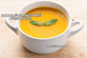 Balkabağı Çorbası Tarifi Nasıl Yapılır?