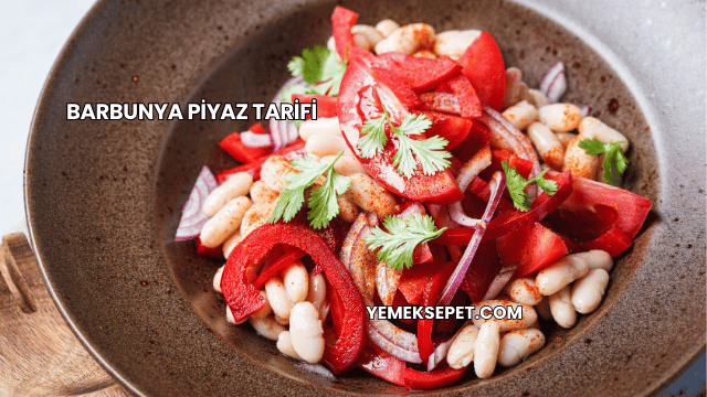 Barbunya Piyaz Tarifi