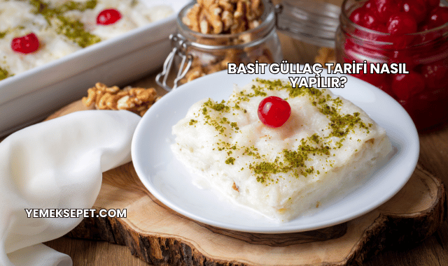 Basit Güllaç Tarifi Nasıl Yapılır?