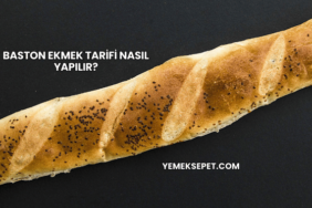 Baston Ekmek Tarifi Nasıl Yapılır?