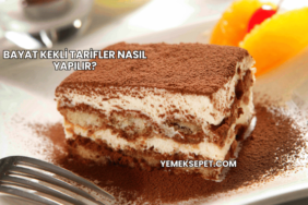 Bayat Kekli Tarifler Nasıl Yapılır?