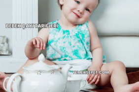 Bebek Çayı Tarifleri