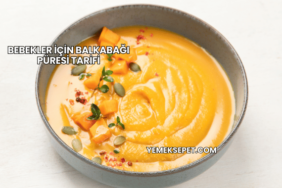 Bebekler İçin Balkabağı Püresi Tarifi
