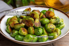 Bebekler İçin Brüksel Lahanası Tarifi