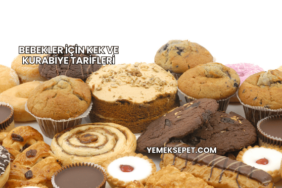 Bebekler İçin Kek ve Kurabiye Tarifleri