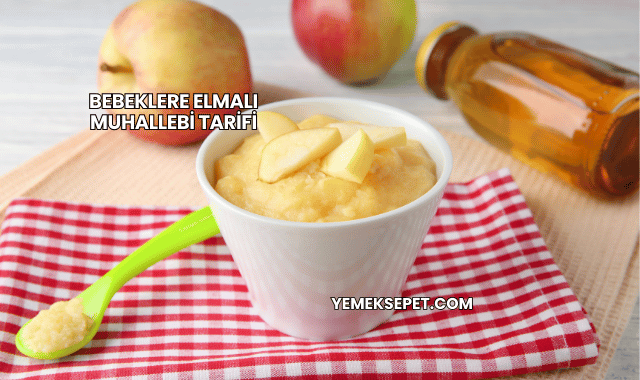 Bebeklere Elmalı Muhallebi Tarifi