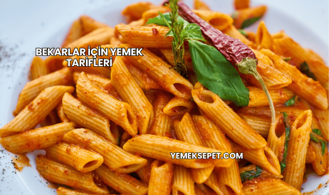 Bekarlar İçin Yemek Tarifleri