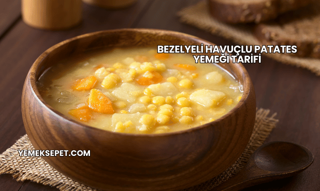 Bezelyeli Havuçlu Patates Yemeği Tarifi