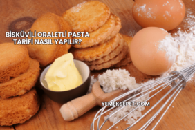 Bisküvili Oraletli Pasta Tarifi Nasıl Yapılır?