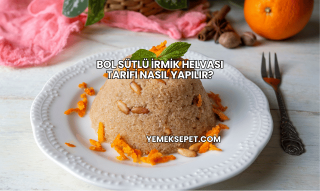 Bol Sütlü İrmik Helvası Tarifi Nasıl Yapılır?