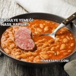 Boncuk Fasulye Yemeği Tarifi Nasıl Yapılır?