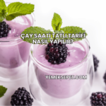 Çay Saati Tatlı Tarifi Nasıl Yapılır?