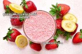 Çilekli Muzlu Kek Tarifi Nasıl Yapılır?
