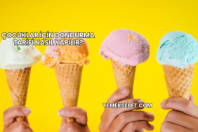 Çocuklar İçin Dondurma Tarifi Nasıl Yapılır?