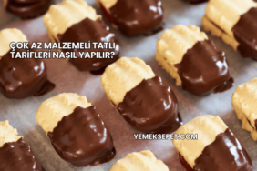 Çok Az Malzemeli Tatlı Tarifleri Nasıl Yapılır?