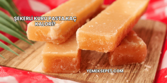 Şekerli Kuru Pasta Kaç Kalori?