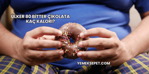 Ülker 80 Bitter Çikolata Kaç Kalori?