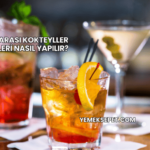 Uluslararası Kokteyller ve Tarifleri Nasıl Yapılır?
