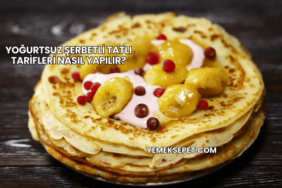 Yoğurtsuz Şerbetli Tatlı Tarifleri Nasıl Yapılır?