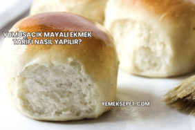 Yumuşacık Mayalı Ekmek Tarifi Nasıl Yapılır?