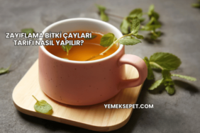 Zayıflama Bitki Çayları Tarifi Nasıl Yapılır?